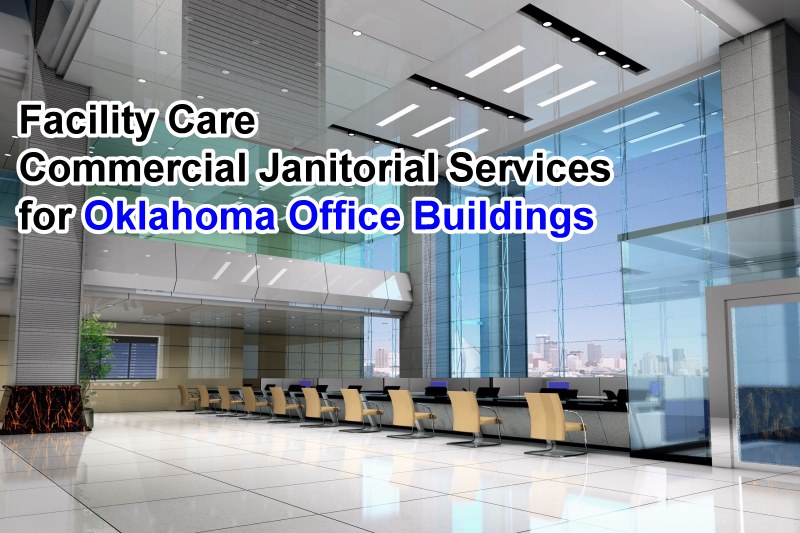 Commercial Cleaning for Oklahoma Businesses Commercial Cleaning for Oklahoma Businesses